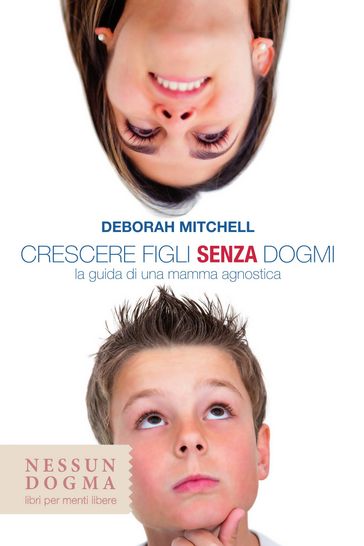 Crescere figli senza dogmi - Deborah Mitchell