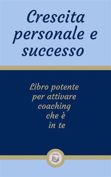 Crescita personale e successo - LIBROTEKA