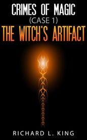 Crimes of Magic: The Witch s Artifact