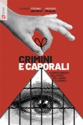 Crimini e caporali. Lo sfruttamento nell epoca del lavoro flessibile