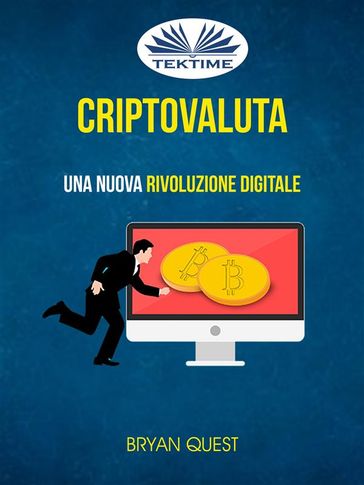 Criptovaluta: Una Nuova Rivoluzione Digitale - Bryan Quest