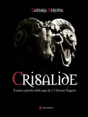 Crisalide. I 7 demoni reggenti. Vol. 6 - Tamara Deroma