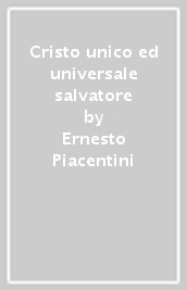 Cristo unico ed universale salvatore