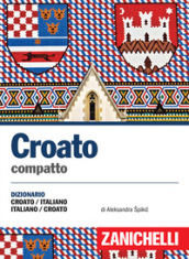 Croato compatto. Dizionario croato-italiano, italiano-croato