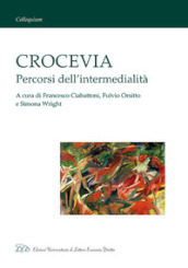 Crocevia. Percorsi dell intermedialità