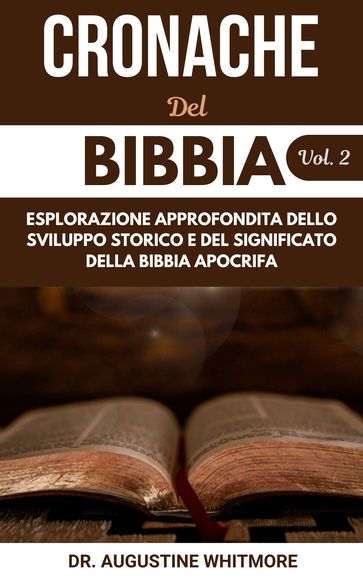 Cronache Del Bibbia Vol. 2 - Dr. Augustine Whitmore