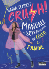 Crush! Manuale di sopravvivenza al colpo di fulmine