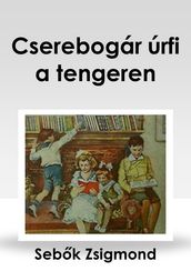 Cserebogár úrfi a tengeren