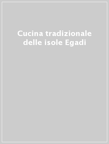 Cucina tradizionale delle isole Egadi