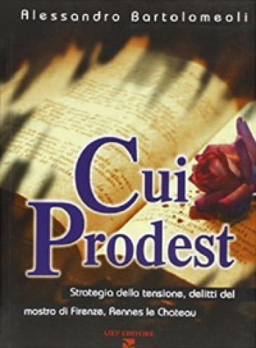 Cui prodest - Alessandro Bartolomeoli