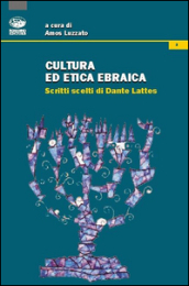 Cultura ed etica ebraica. Scritti scelti di Dante Lattes