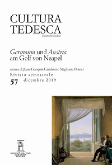 Cultura tedesca (2019). Vol. 57: Germania und Austria am Golf von Neapel