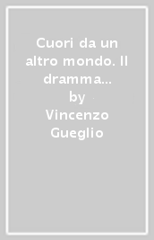 Cuori da un altro mondo. Il dramma di Colombo