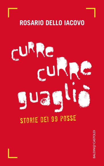 Curre curre guagliò - Rosario Dello Iacovo