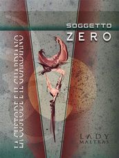 La Custode e il Guardiano - SOGGETTO ZERO