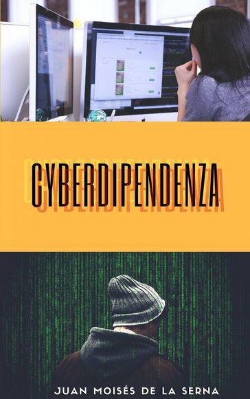 Cyberdipendenza - Juan Moisés de la Serna