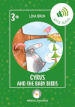 Cyrus and the baby birds. Con link per scaricare l audio