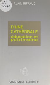 D une cathédrale : éducation et patrimoine