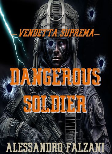 DANGEROUS SOLDIER - Alessandro Falzani