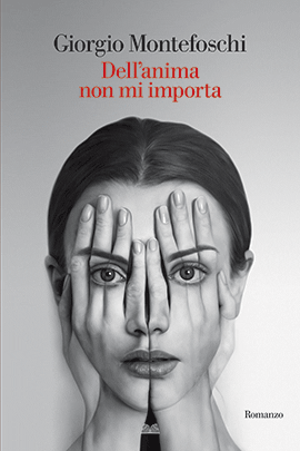 DELL'ANIMA NON MI IMPORTA - Giorgio Montefoschi