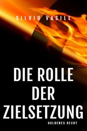 DIE ROLLE DER ZIELSETZUNG