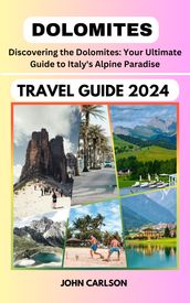 DOLOMITES TRAVEL GUIDE 2024