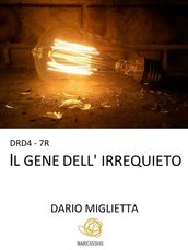 DRD4-7R Il gene dell irrequieto