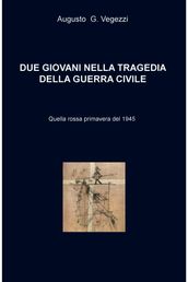 DUE GIOVANI NELLA TRAGEDIA DELLA GUERRA CIVILE Sociostorico erotico spystory