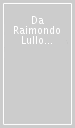 Da Raimondo Lullo a Nicola Eimeric. Storia di una falsificazione testuale e dottrinale