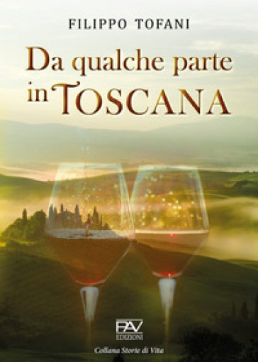 Da qualche parte in Toscana - Filippo Tofani