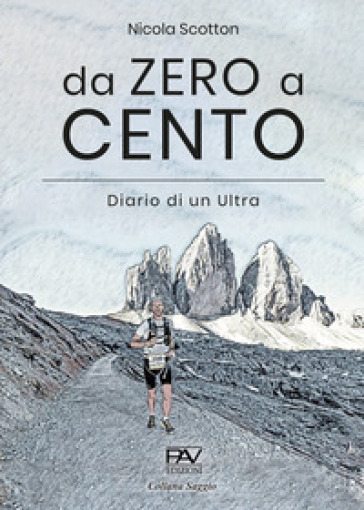 Da zero a cento. Diario di un Ultra - Nicola Scotton