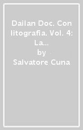 Dailan Doc. Con litografia. Vol. 4: La vita è meravigliosa