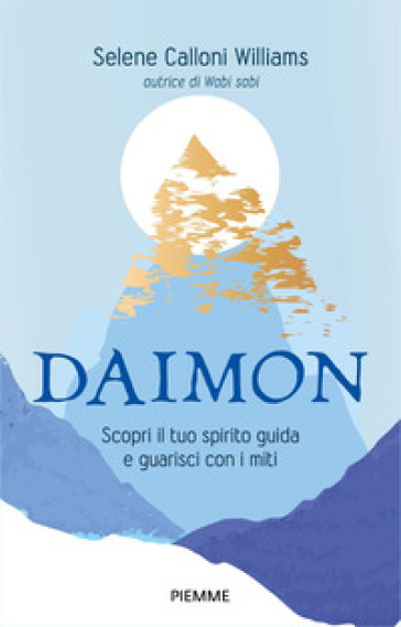 Daimon. Scopri il tuo spirito guida e guarisci con i miti - Selene Calloni Williams