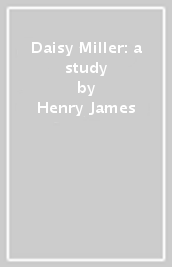 Daisy Miller: a study