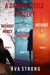 A Dakota Steele FBI Suspense Thriller Bundle: Without Mercy (#1) and Without Remorse (#2) and Without A Past (#3)