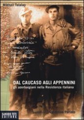 Dal Caucaso agli Appennini. Gli azerbaigiani nella resistenza italiana