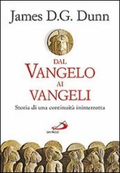 Dal Vangelo ai Vangeli. Storia di una continuità ininterrotta