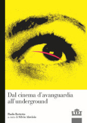 Dal cinema d avanguardia all underground