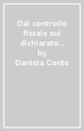 Dal controllo fiscale sul dichiarato al confronto preventivo sull imponibile