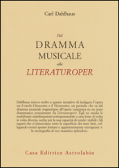 Dal dramma musicale alla Literaturoper