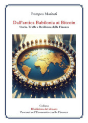 Dall antica Babilonia ai bitcoin. Storia, truffe e resilienza della finanza