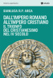 Dall impero romano all impero cristiano. Il trionfo del cristianesimo nel IV secolo