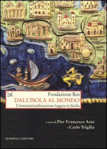 Dall'isola al mondo. L'internazionalizzazione leggera in Sicilia