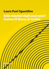 Dalle relazioni degli osservatori sezione IV stanza 47 confini