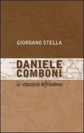 Daniele Comboni. Il vescovo africano