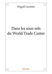 Dans les sous-sols du World Trade Center