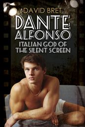 Dante Alfonso, Italian God of the Silent Screen