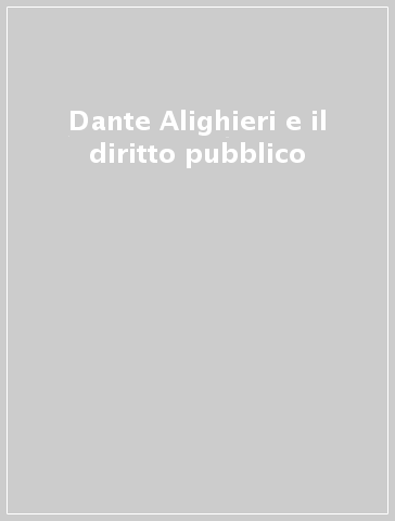 Dante Alighieri e il diritto pubblico