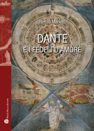 Dante e i fedeli d'amore - Renzo Manetti