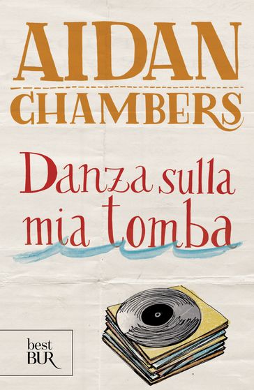 Danza sulla mia tomba - Aidan Chambers